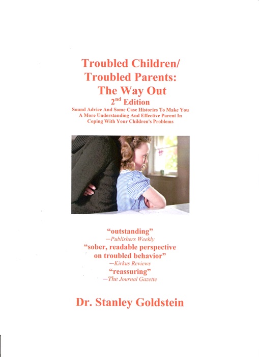 Troubled Children/Troubled Parents: The Way Out 2nd Edition