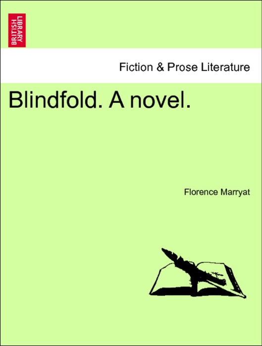 Blindfold. A novel. Vol. I