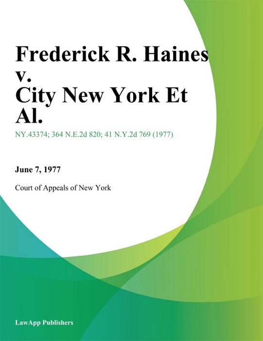 Frederick R. Haines v. City New York Et Al.