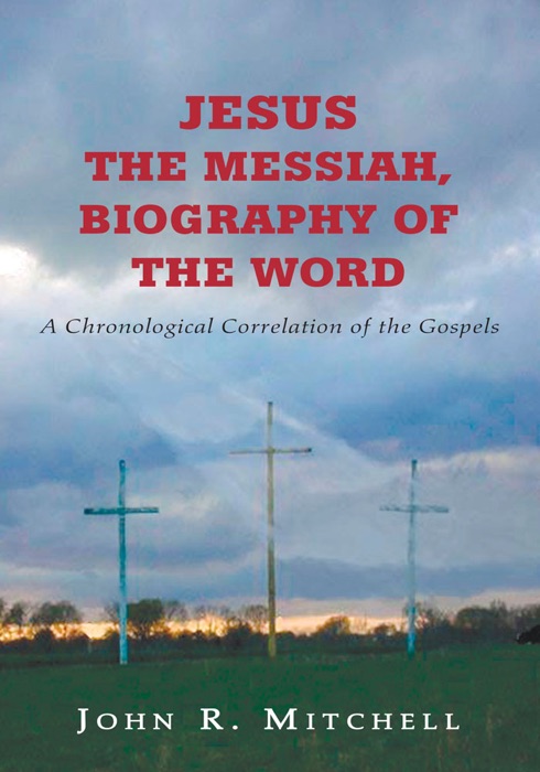 Jesus The Messiah, Biography Of The Word