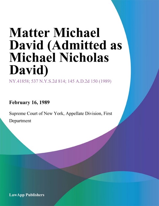 Matter Michael David (Admitted as Michael Nicholas David)