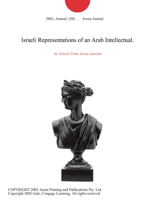 Israeli Representations of an Arab Intellectual.