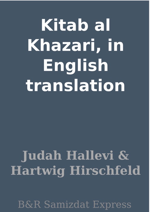 Kitab al Khazari, in English translation