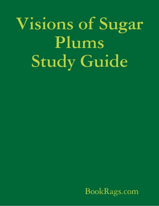 Visions of Sugar Plums Study Guide