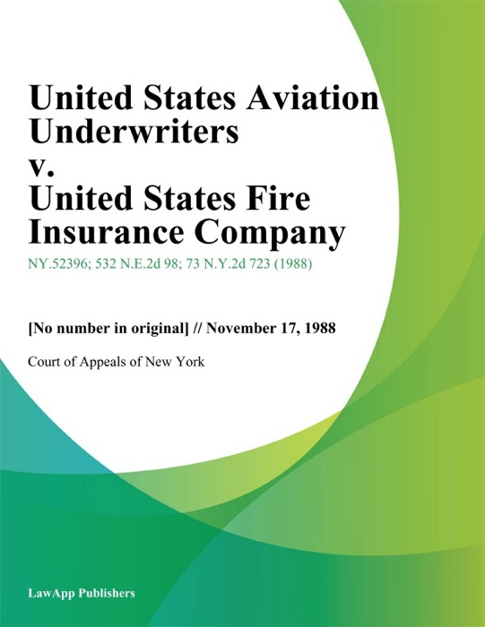 United States Aviation Underwriters v. United States Fire Insurance Company