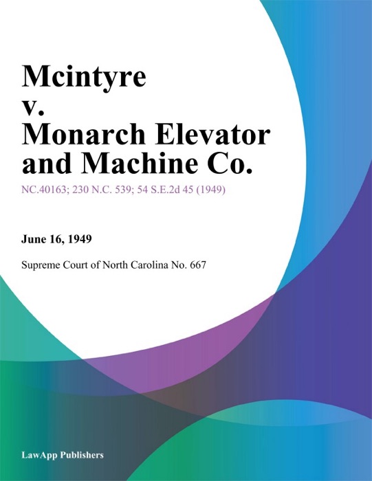 Mcintyre V. Monarch Elevator And Machine Co.