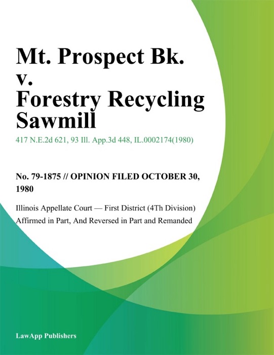 Mt. Prospect Bk. v. Forestry Recycling Sawmill