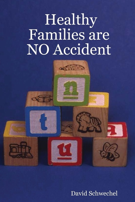 Healthy Families Are No Accident