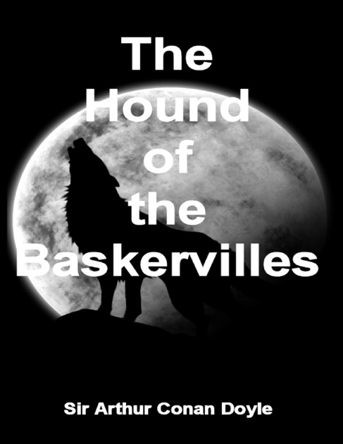 The Hound of the Baskervilles by Arthur Conan Doyle on iBooks