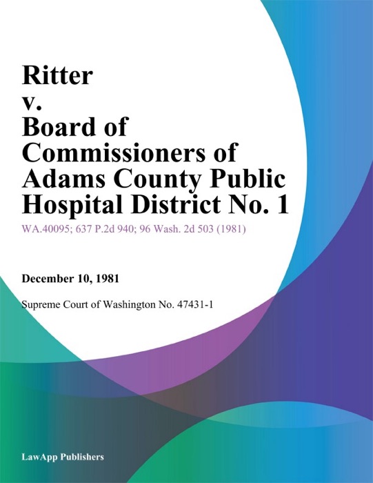 Ritter V. Board Of Commissioners Of Adams County Public Hospital District No. 1