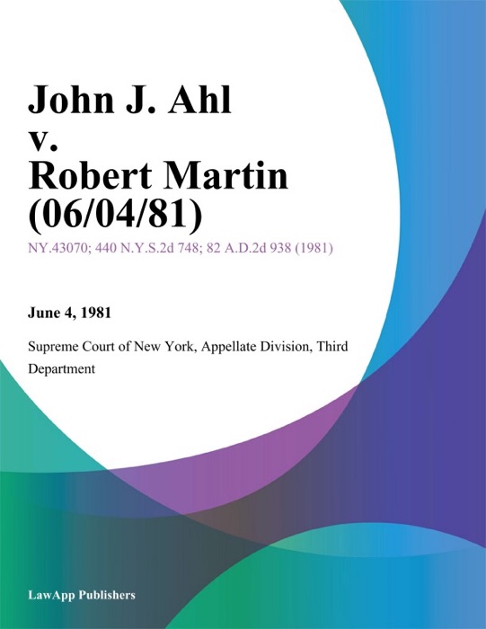 John J. Ahl v. Robert Martin