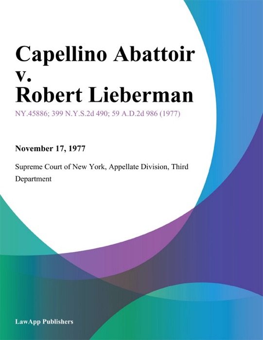 Capellino Abattoir v. Robert Lieberman