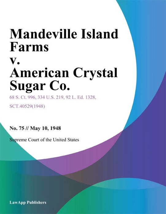 Mandeville Island Farms v. American Crystal Sugar Co.