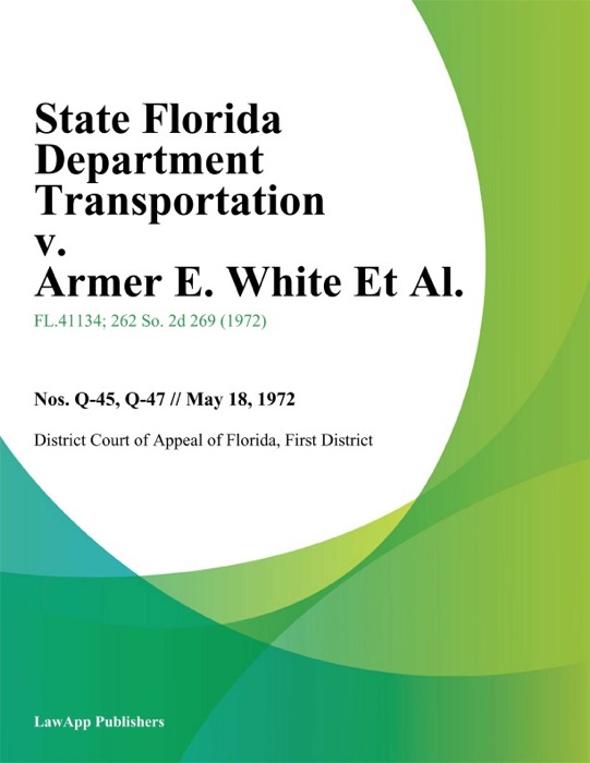 State Florida Department Transportation v. Armer E. White Et Al.