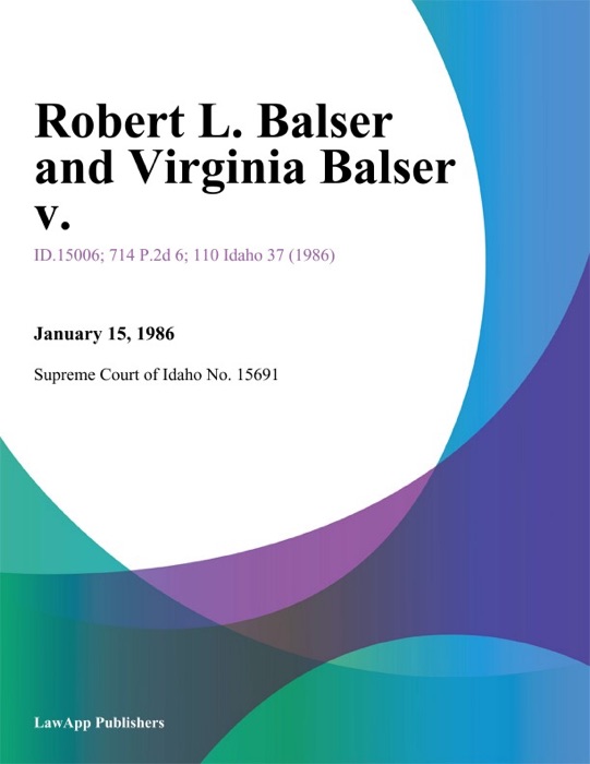 Robert L. Balser and Virginia Balser V.