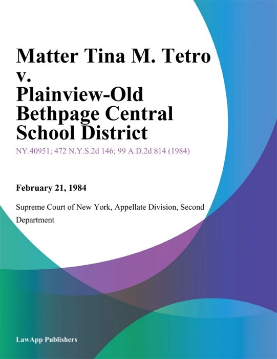 Matter Tina M. Tetro v. Plainview-Old Bethpage Central School District