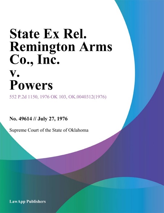 State ex rel. Remington Arms Co., Inc. v. Powers