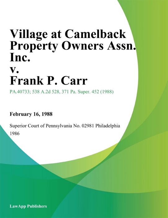 Village At Camelback Property Owners Assn. Inc. v. Frank P. Carr