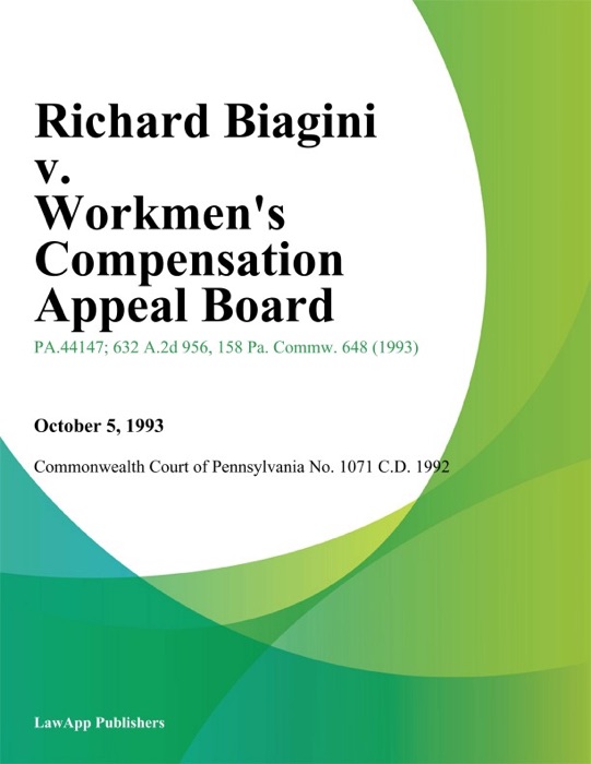 Richard Biagini v. Workmens Compensation Appeal Board (Merit Contracting Company)