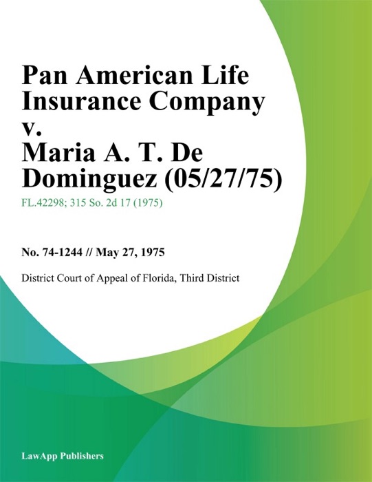 Pan American Life Insurance Company v. Maria A. T. De Dominguez