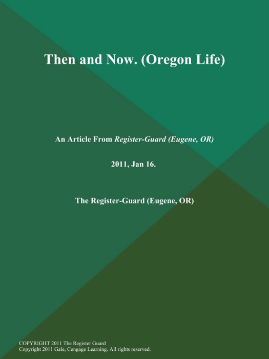 Then and Now (Oregon Life)