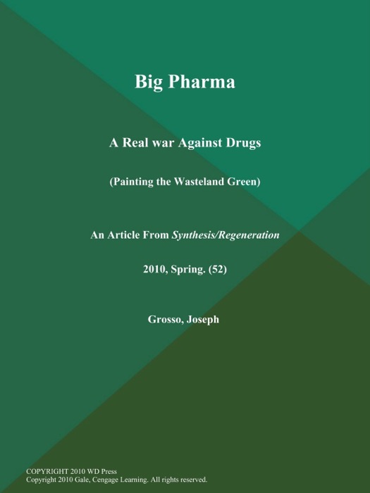 Big Pharma: A Real war Against Drugs (Painting the Wasteland Green)