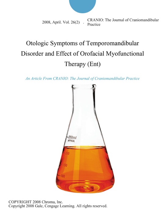 Otologic Symptoms of Temporomandibular Disorder and Effect of Orofacial Myofunctional Therapy (Ent)