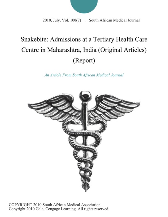 Snakebite: Admissions at a Tertiary Health Care Centre in Maharashtra, India (Original Articles) (Report)