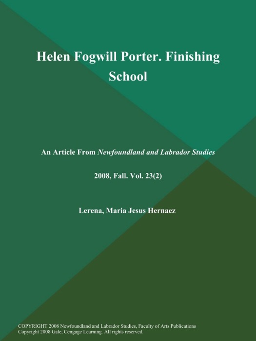 Helen Fogwill Porter. Finishing School