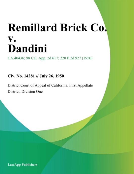 Remillard Brick Co. v. Dandini