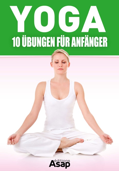 Yoga: 10 Übungen für Anfänger