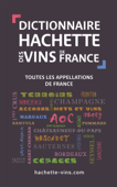 Dictionnaire des vins de France - Collectif