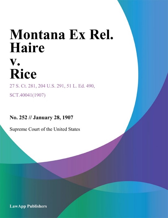 Montana Ex Rel. Haire v. Rice