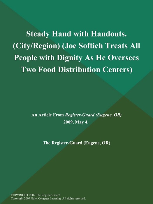 Steady Hand with Handouts (City/Region) (Joe Softich Treats All People with Dignity As He Oversees Two Food Distribution Centers)