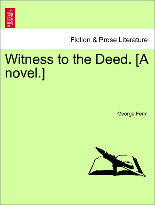 Witness to the Deed. [A novel.] Vol. III.