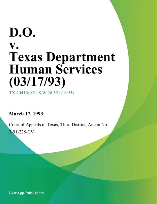 D.O. V. Texas Department Human Services (03/17/93)