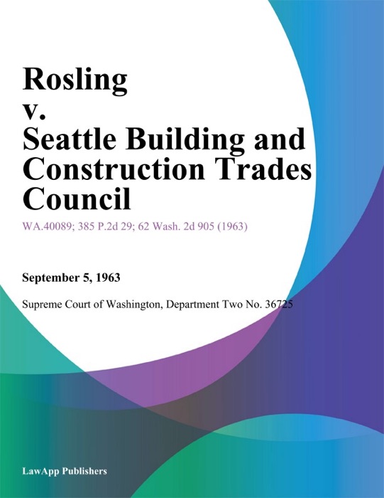Rosling V. Seattle Building And Construction Trades Council