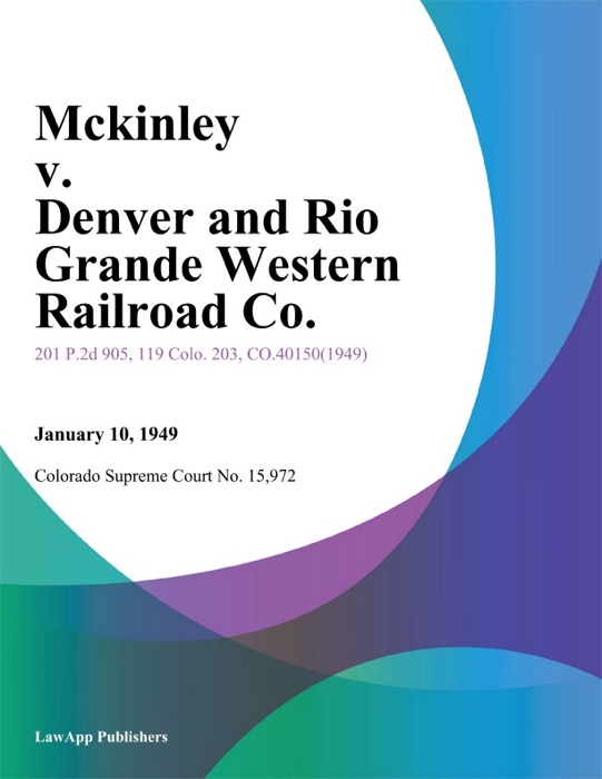 Mckinley v. Denver and Rio Grande Western Railroad Co.