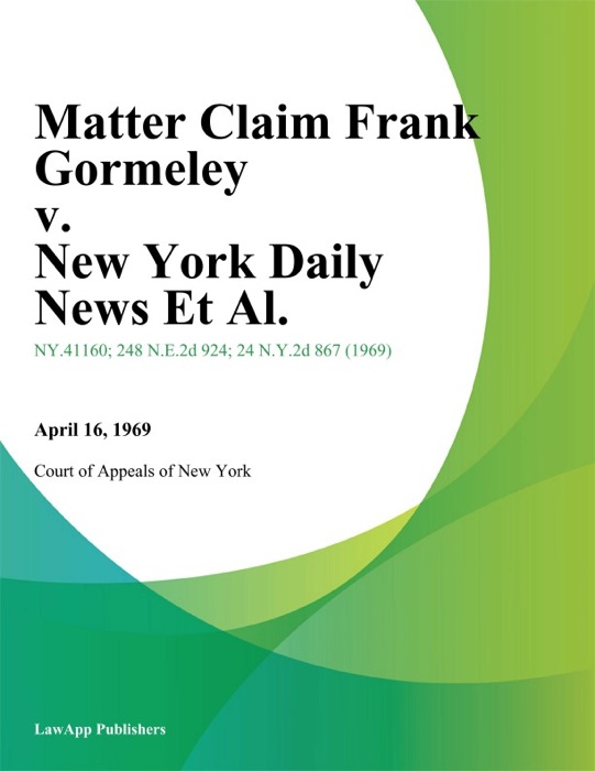 Matter Claim Frank Gormeley v. New York Daily News Et Al.