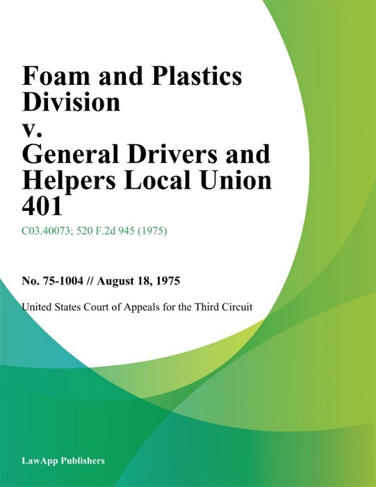 Foam and Plastics Division v. General Drivers and Helpers Local Union 401