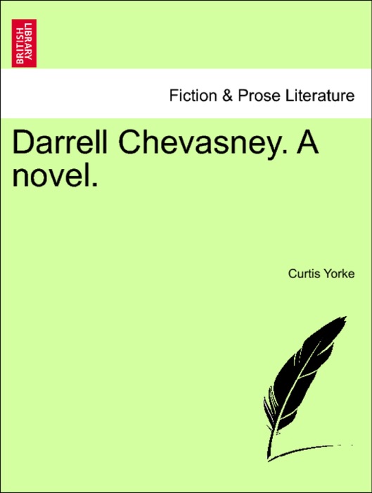 Darrell Chevasney. A novel.