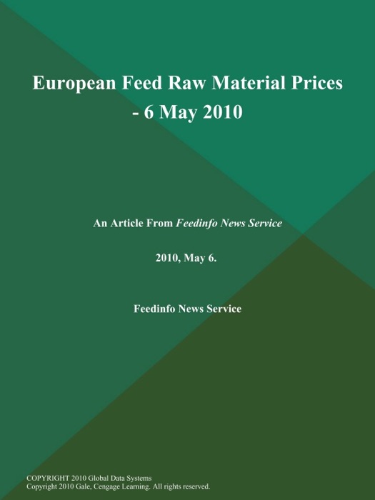 European Feed Raw Material Prices - 6 May 2010