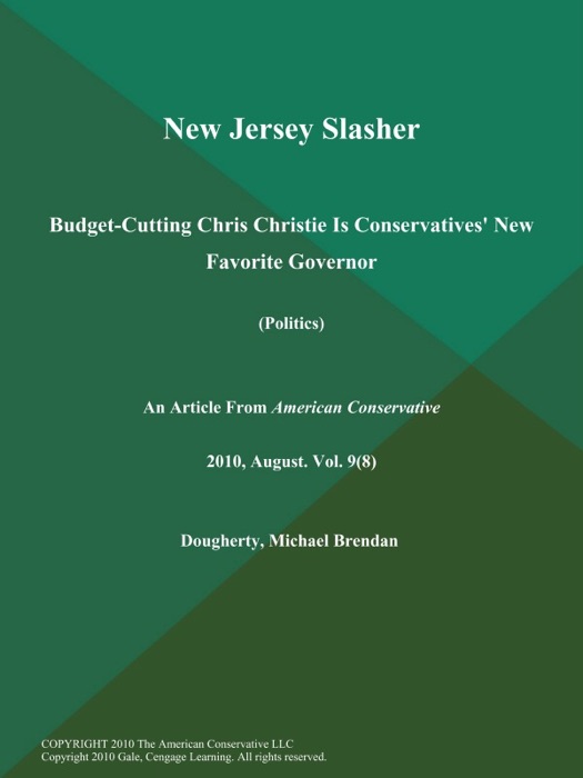 New Jersey Slasher: Budget-Cutting Chris Christie is Conservatives' New Favorite Governor (Politics)