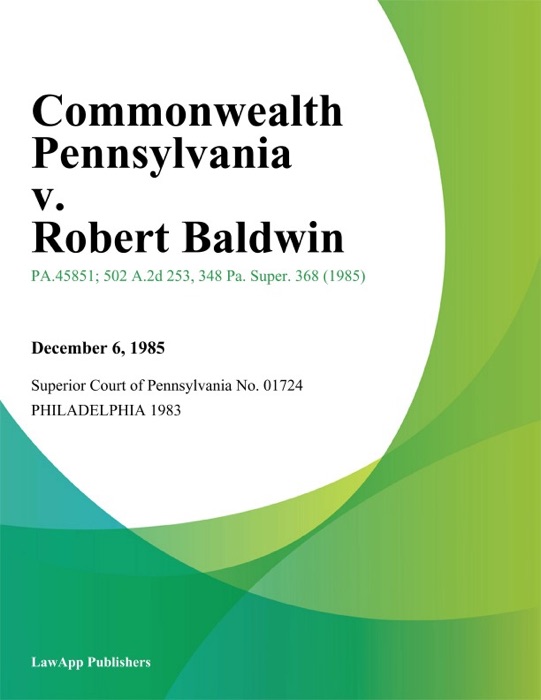 Commonwealth Pennsylvania v. Robert Baldwin
