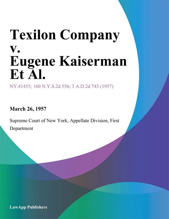 Texilon Company v. Eugene Kaiserman Et Al.