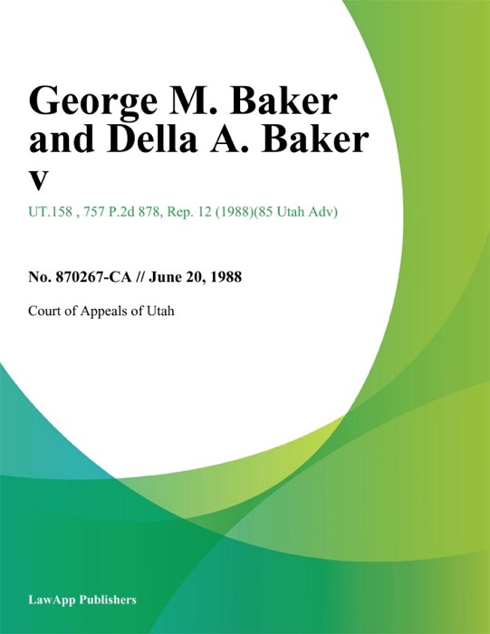 George M. Baker and Della A. Baker V.