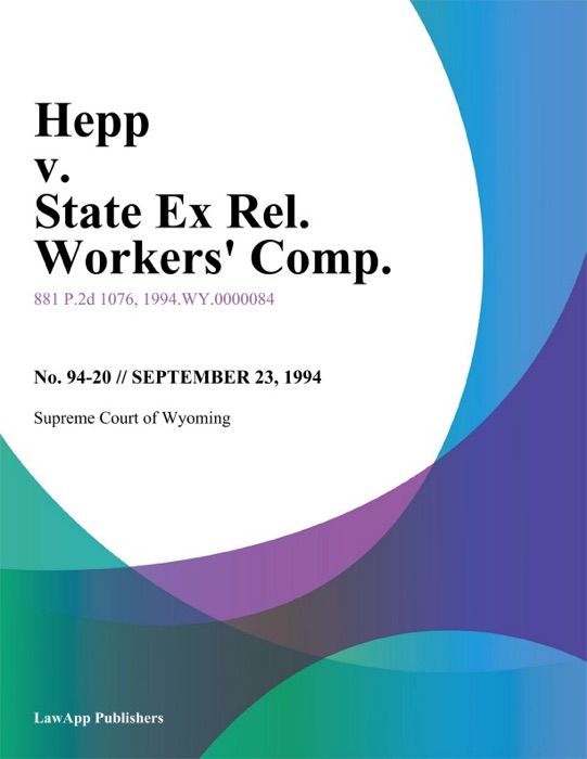 Hepp V. State Ex Rel. Workers' Comp.