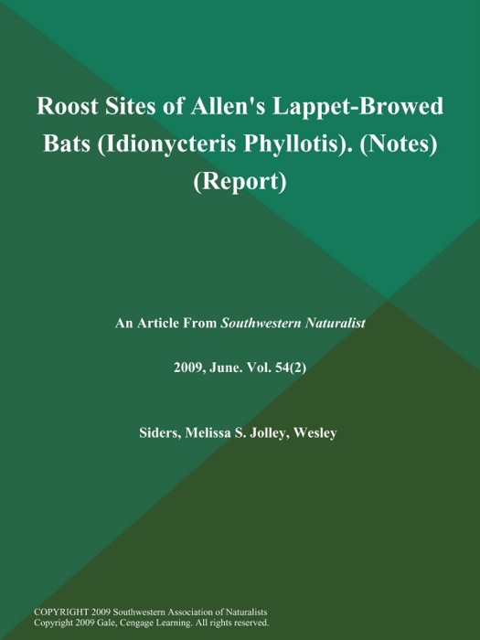 Roost Sites of Allen's Lappet-Browed Bats (Idionycteris Phyllotis) (Notes) (Report)