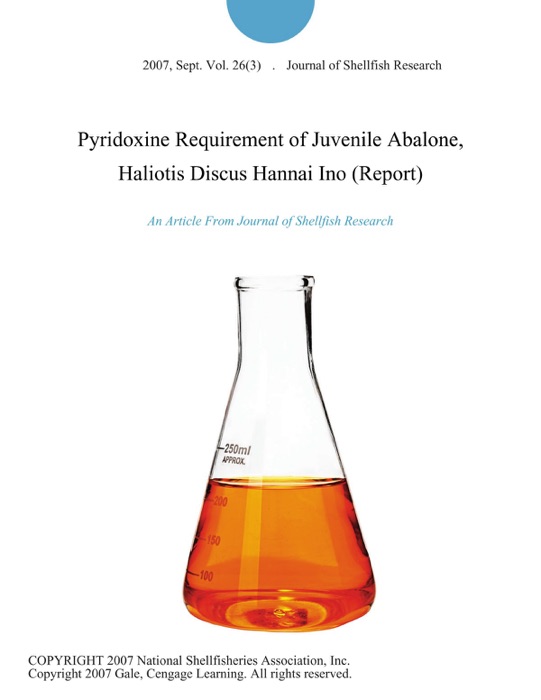Pyridoxine Requirement of Juvenile Abalone, Haliotis Discus Hannai Ino (Report)