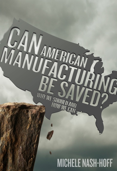 Can American Manufacturing Be Saved?